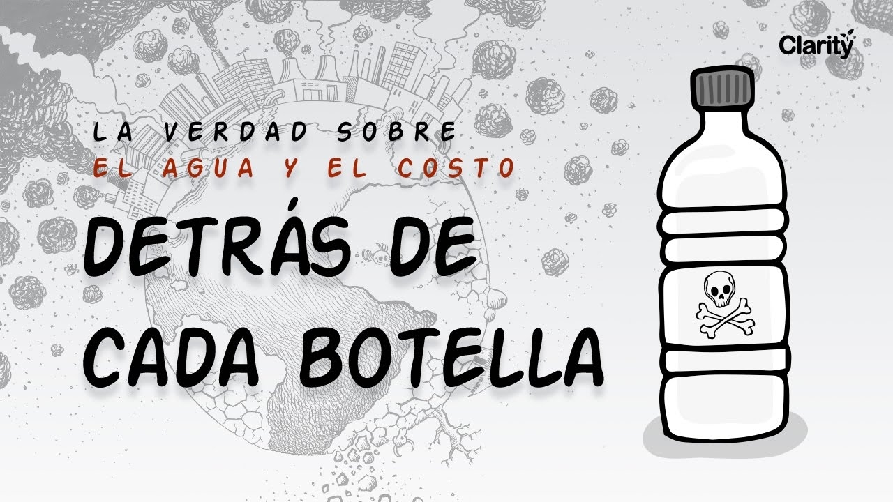 La Verdad Sobre el Agua Embotellada (Video)